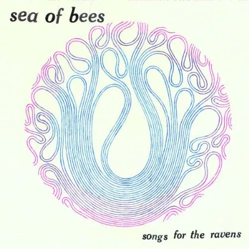 Songs For The Ravens - Sea Of Bees