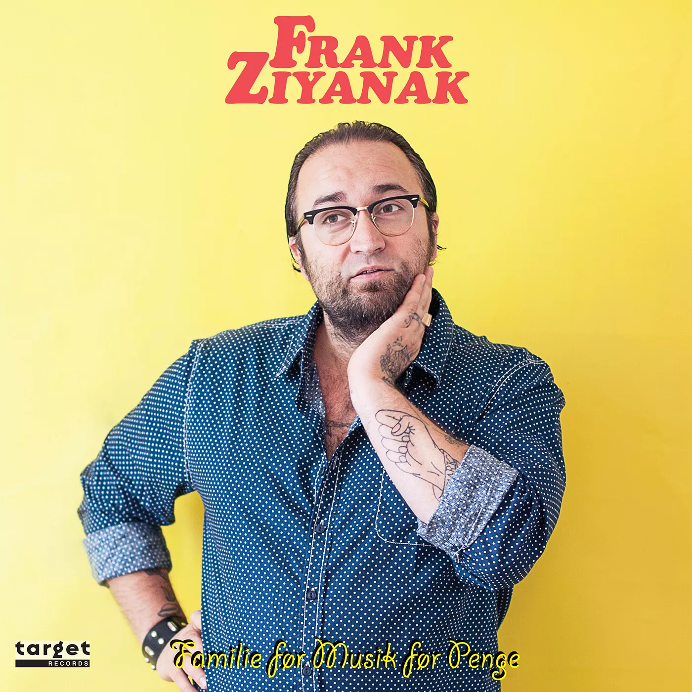 Familie før Musik før Penge - Frank Ziyanak