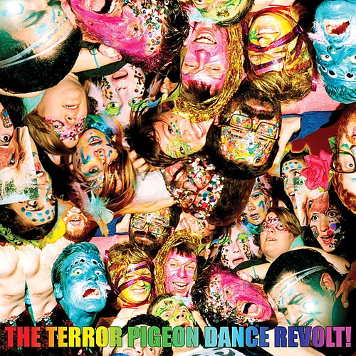 Have The Best Days Of Your Life! - The Terror Pigeon Dance Revolt!