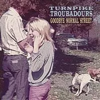 Goodbye Normal Street - Turnpike Troubadours