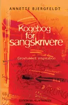 Boganmeldelse: Annette Bjergfeldt – Kogebog For Sangskrivere