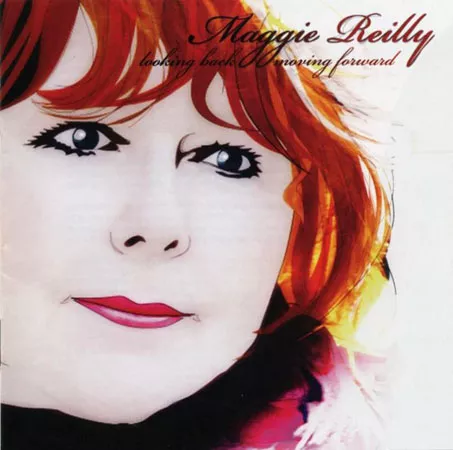 Looking Back - Moving Forward - Maggie Reilly