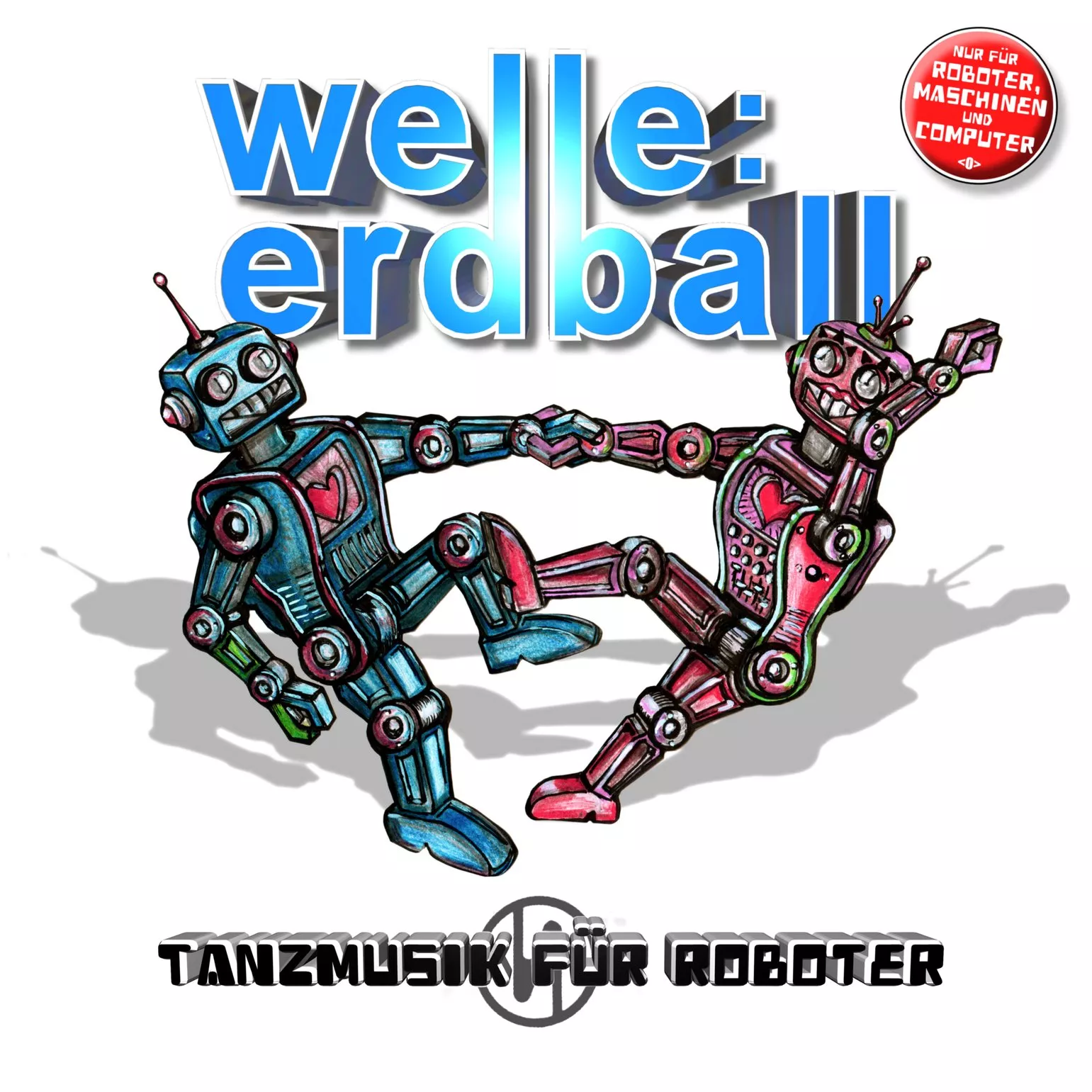 Tanzmusik Für Roboter - Welle: Erdball