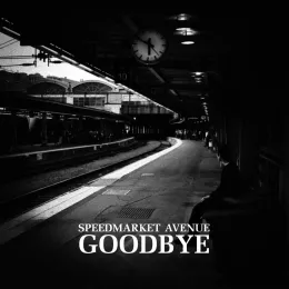 Goodbye - Speedmarket Avenue