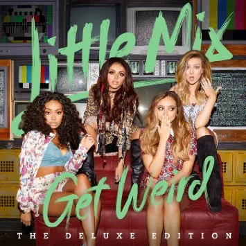 Get Weird (Deluxe) - Little Mix
