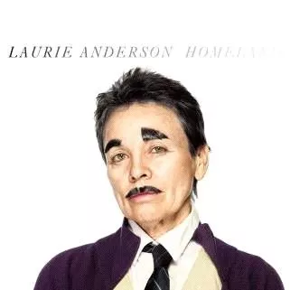 Homeland - Laurie Anderson