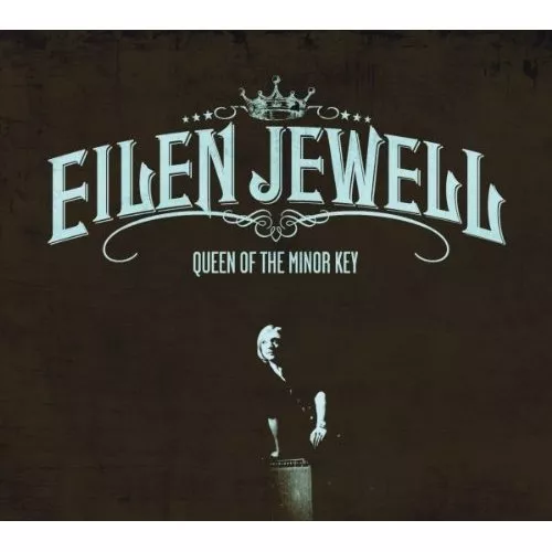 Queen of the Minor Key - Eilen Jewell