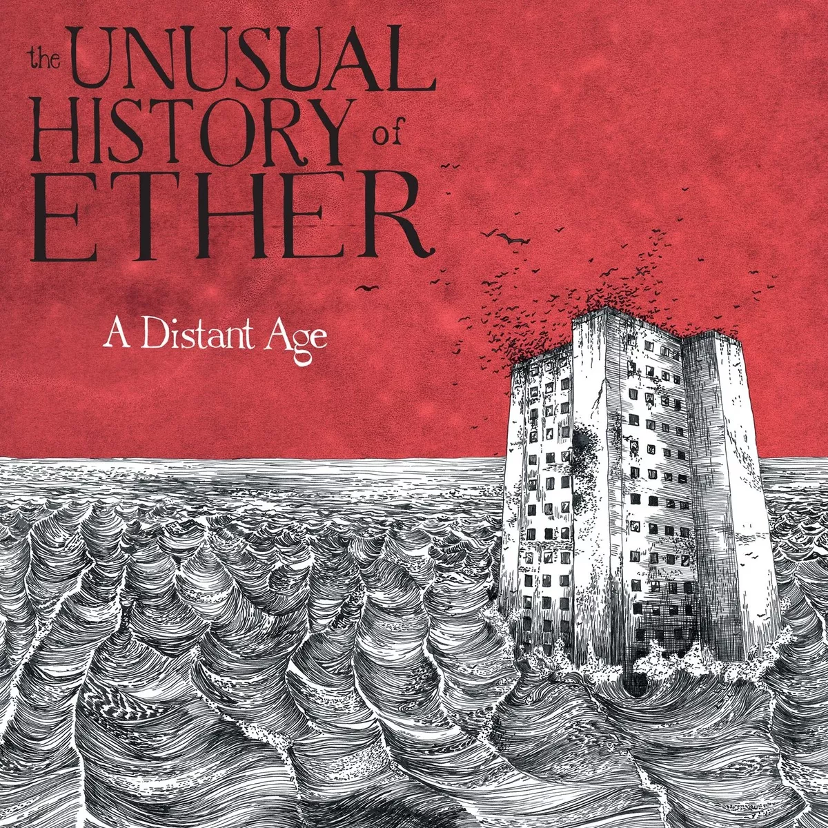 A Distant Age - The Unusual History of Ether