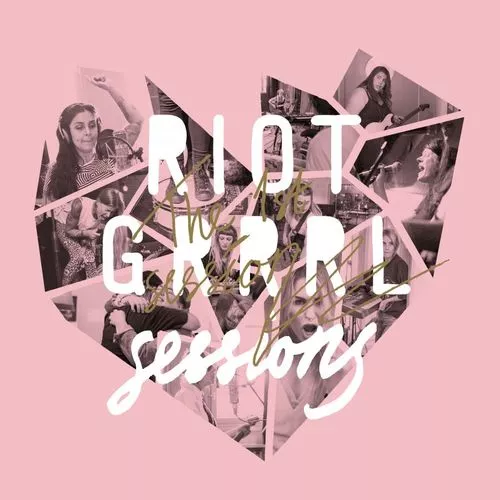 Riot Grrrl Sessions - Riot Grrrl Sessions