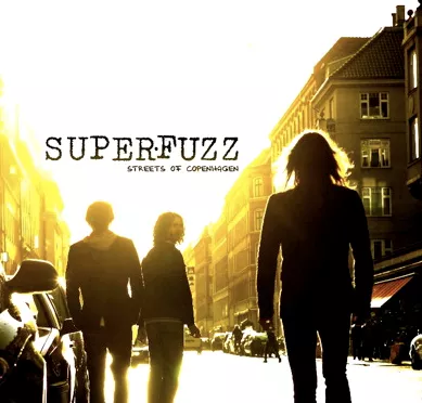 Streets Of Copenhagen - Superfuzz