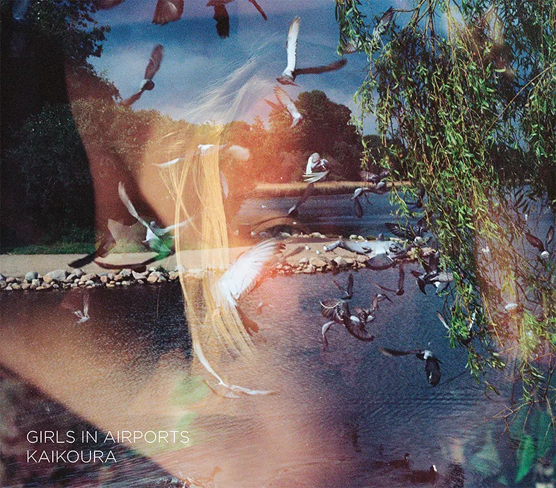 Kaikoura - Girls In Airports