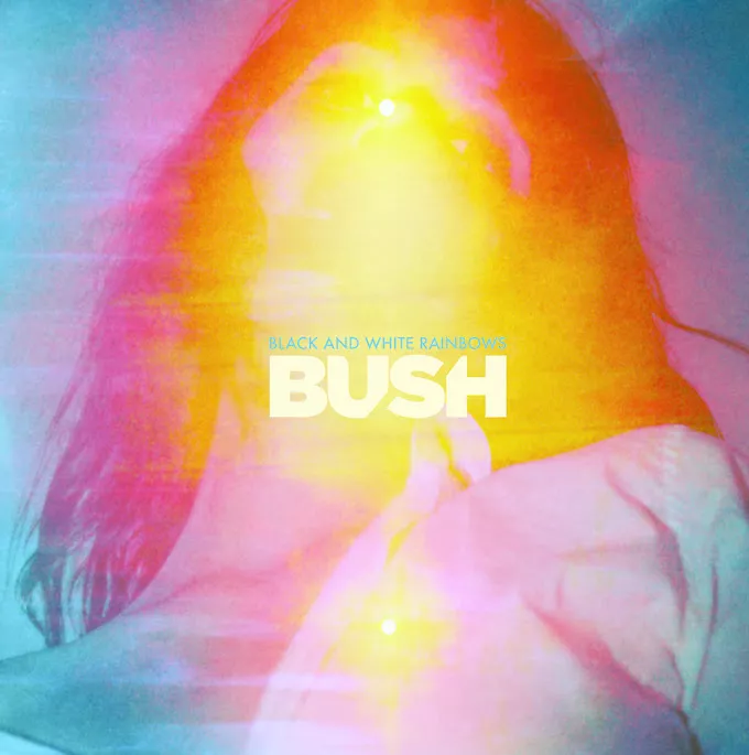 Black and White Rainbows - Bush
