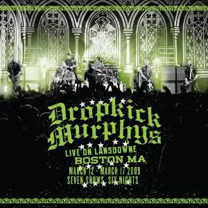 Live On Landsdowne - Dropkick Murphys