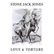 Love & Torture - Stone Jack Jones