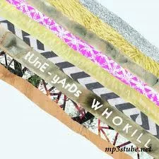 w h o k i l l - Tune-Yards