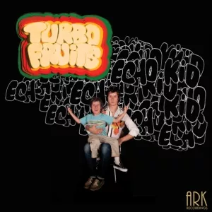 Echo Kid - Turbo Fruits