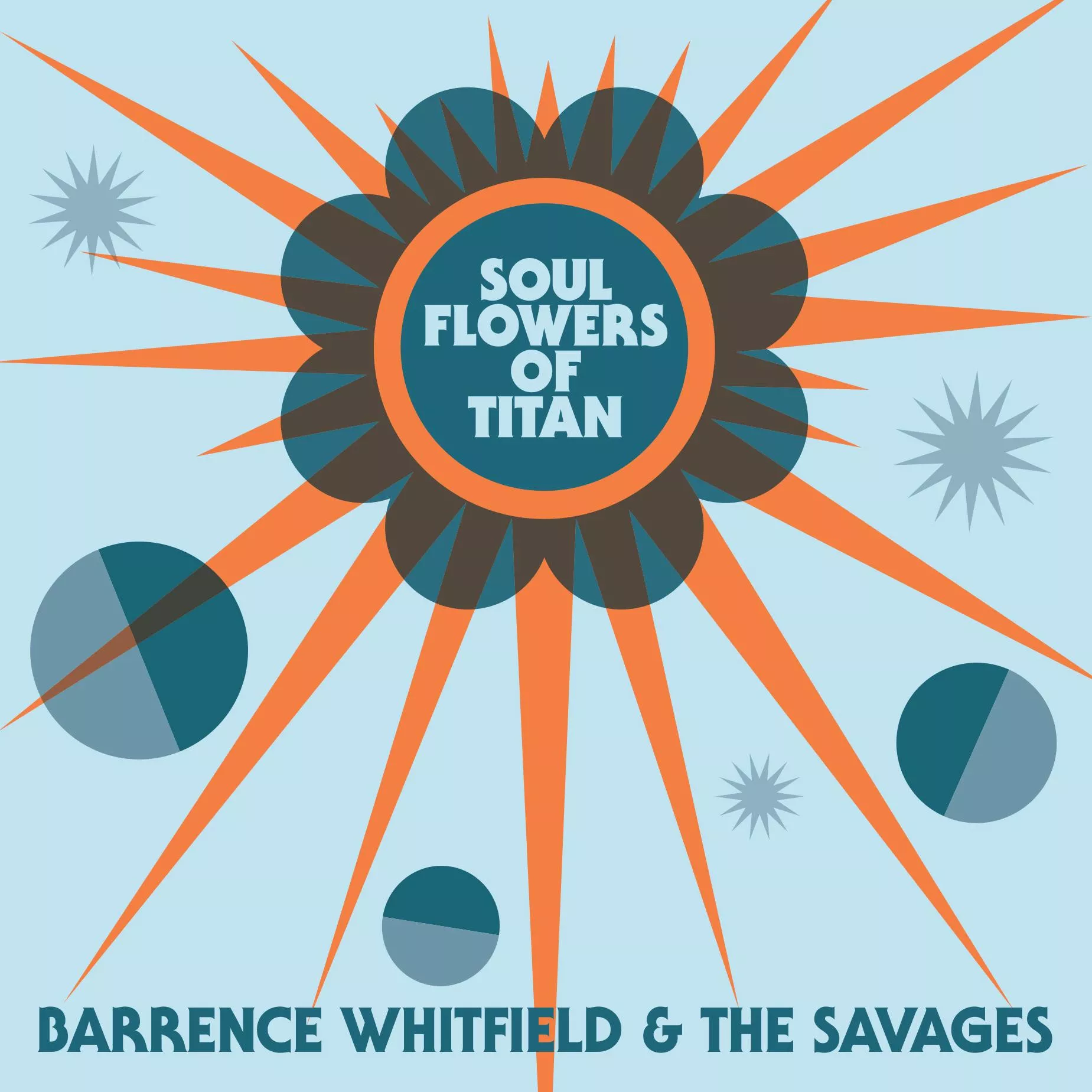 Soul Flowers Of Titan - Barrence Whitfiels & The Savages