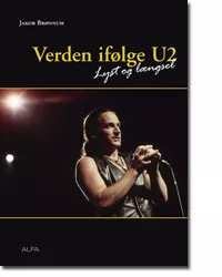 Verden ifølge U2 - Lyst og længsel - Jakob Brønnum