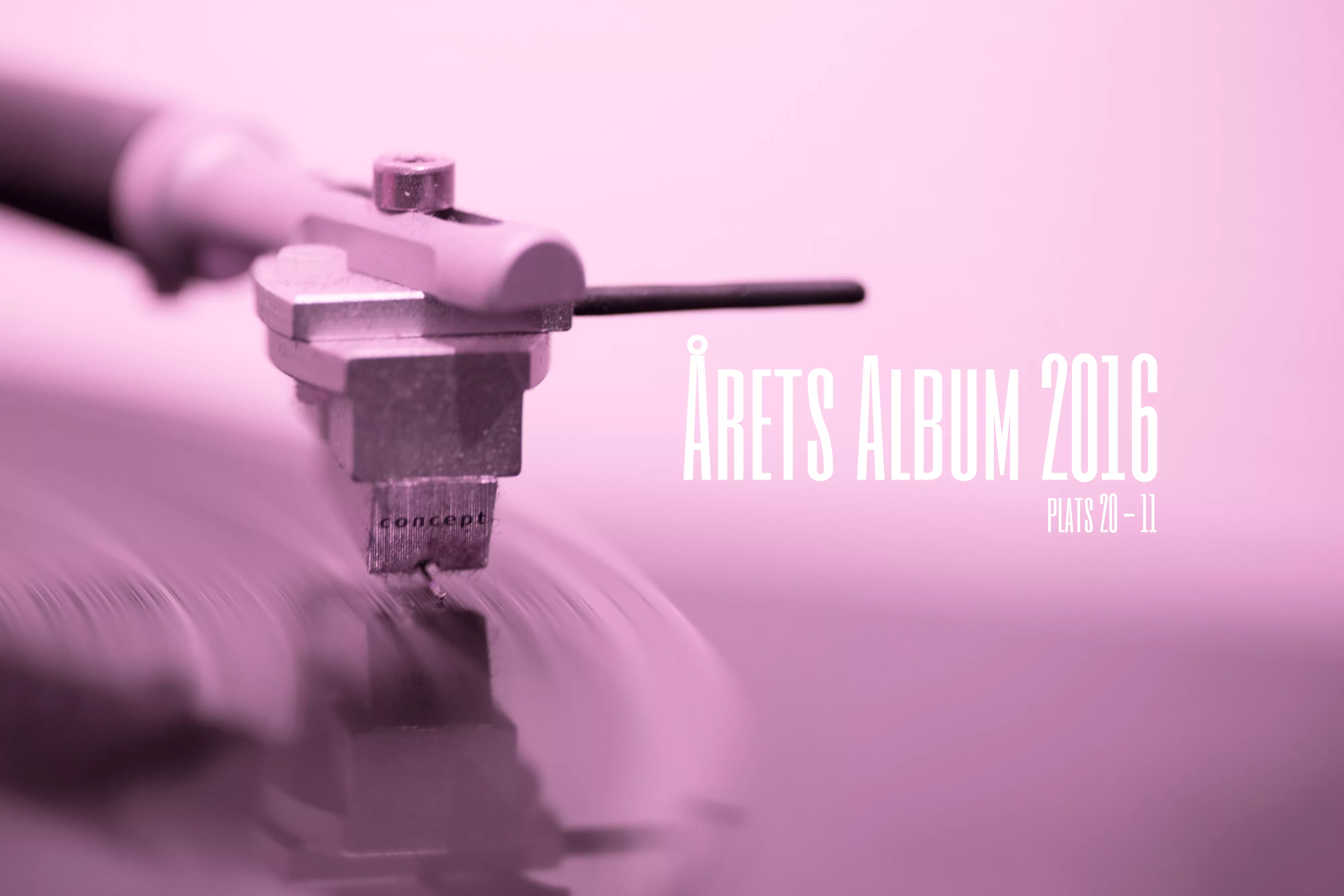 ÅRETS ALBUM 2016: 20 - 11