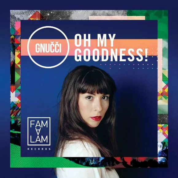 Oh My Goodness - Gnucci