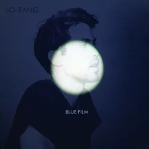 Blue Film - Lo-Fang