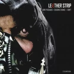 Dark Passages/Seasons Change - I Don't - Leæther Strip