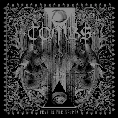 Fear is the Weapon - Tombs