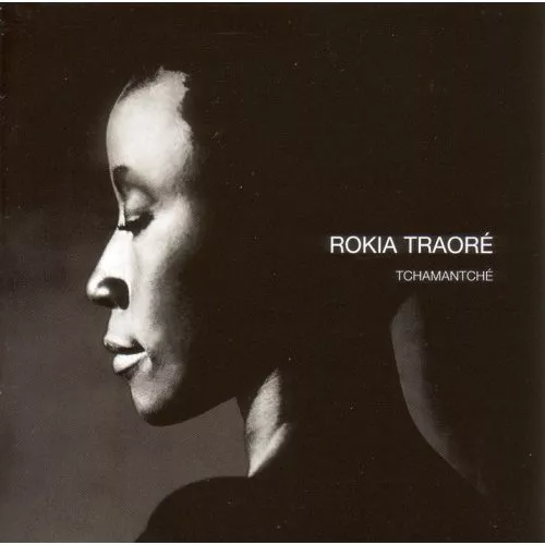 Tchamantche - Rokia Traoré