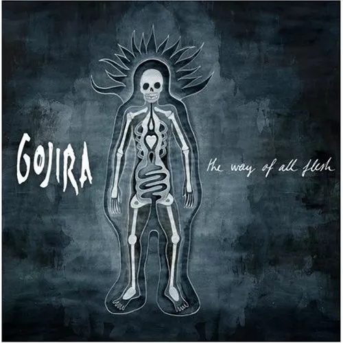The Way Of All Flesh - Gojira