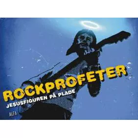 Rockprofeter – Jesusfiguren på plade - Lars K. Bruun