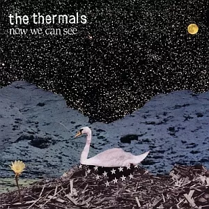 Now We Can See - The Thermals