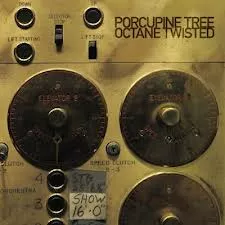 Octane Twisted - Porcupine Tree