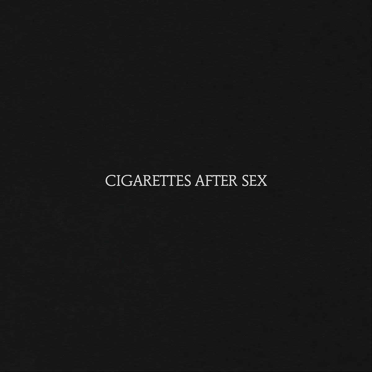 Cigarettes After Sex - Cigarettes After Sex