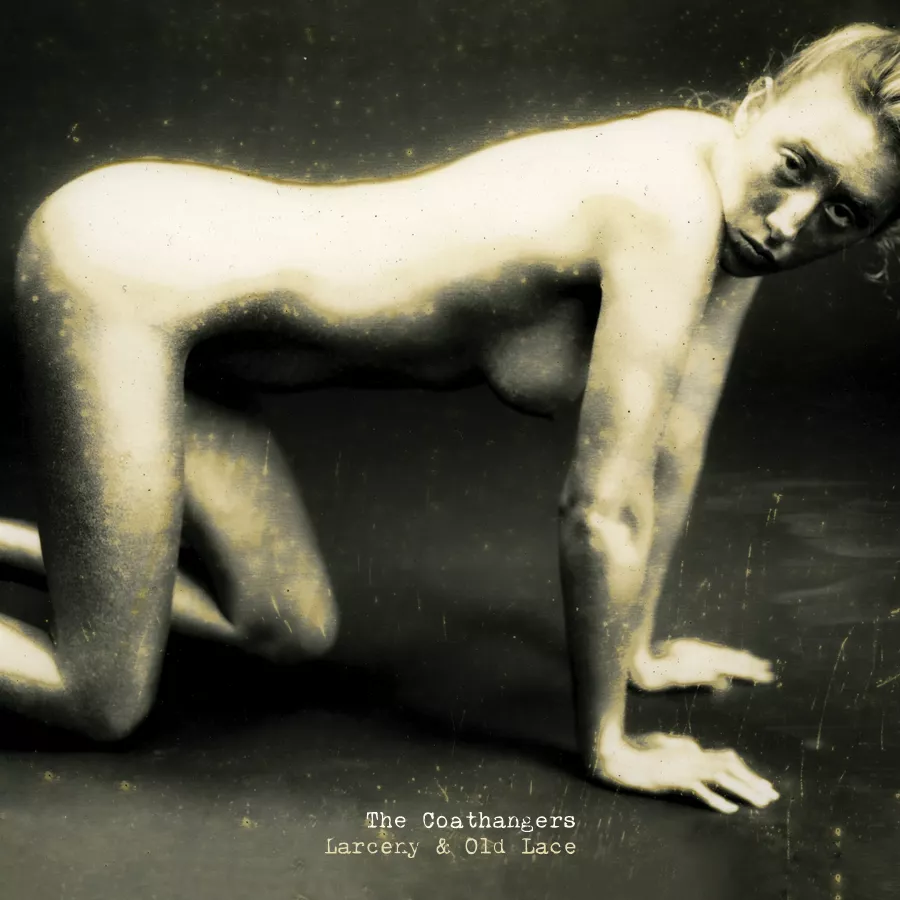 Larceny & Old Lace - Coathangers