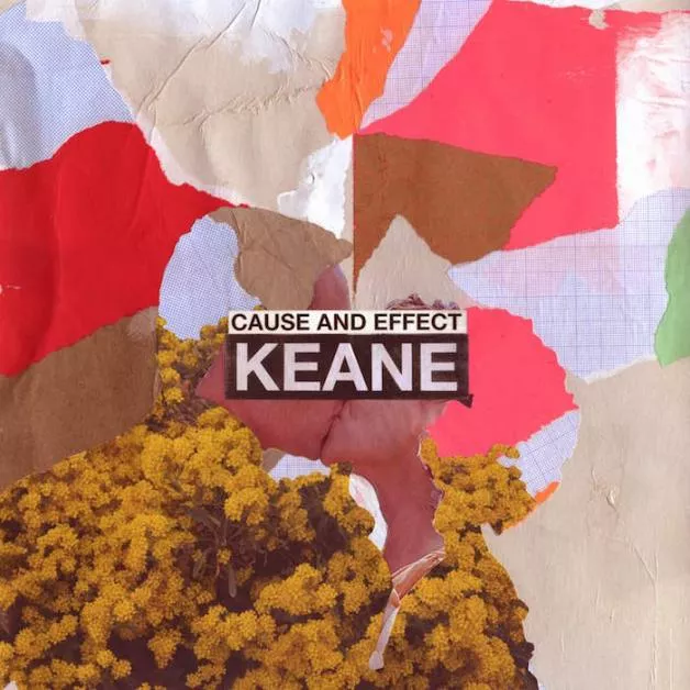 Cause and Effect - Keane