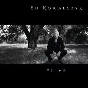 Alive - Ed Kowalczyk