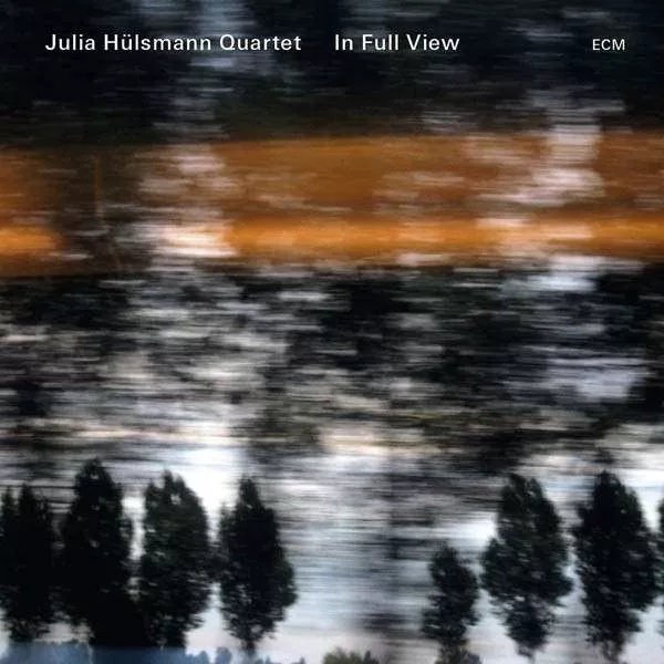 In Full View - Julia Hülsmann Quartet