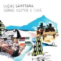 Sobre Noites E Dias - Lucas Santtana