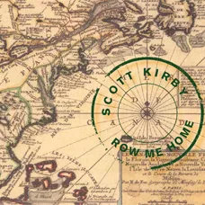 Row Me Home - Scott Kirby