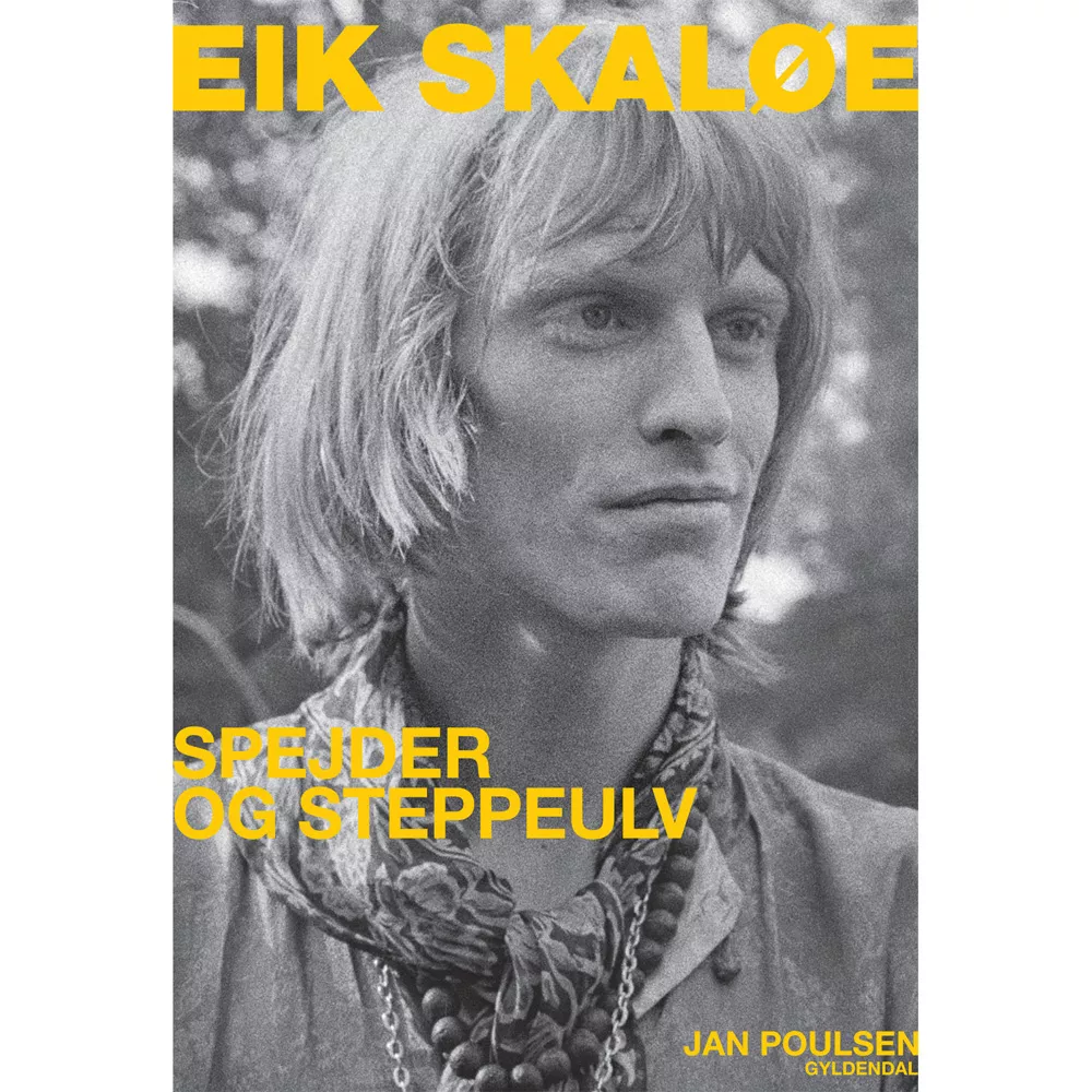 Eik Skaløe - Spejder og steppeulv - Jan Poulsen 