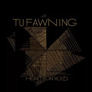 Hearts on hold - Tu Fawning