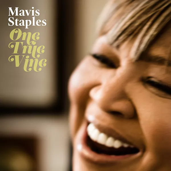 One True Vine - Mavis Staples