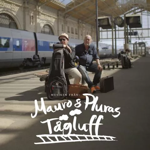 Mauro och Pluras Tågluff - Mauro Scocco Och Plura Jonsson