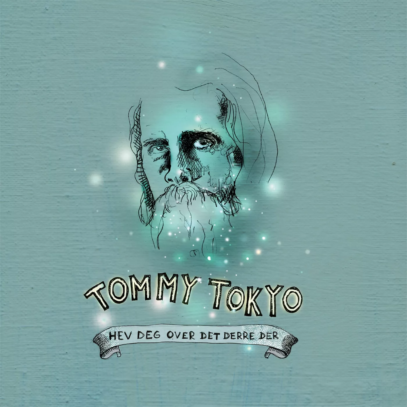 Hev Deg Over Det Derre Der - Tommy Tokyo