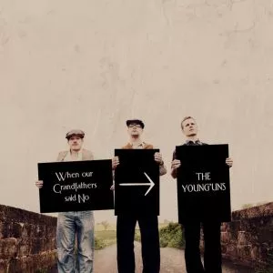 When Our Grandfathers Said No - The Young'uns