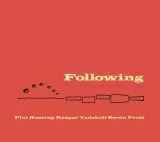 Following - Fini Høstrup, Kasper Vadsholt, Søren Frost