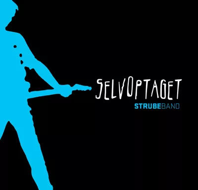 Selvoptaget - StrubeBand