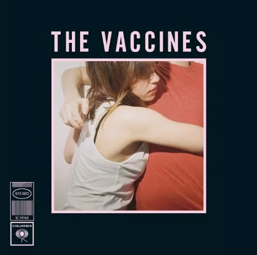 What Did You Expect From The Vaccines? - The Vaccines