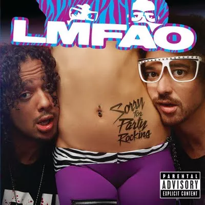 Sorry for Party Rocking - LMFAO