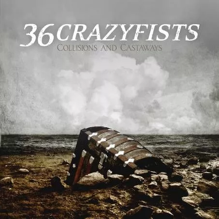 Collisions And Castways - 36crazyfists